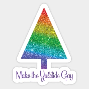 Make the Yuletide Gay Sticker